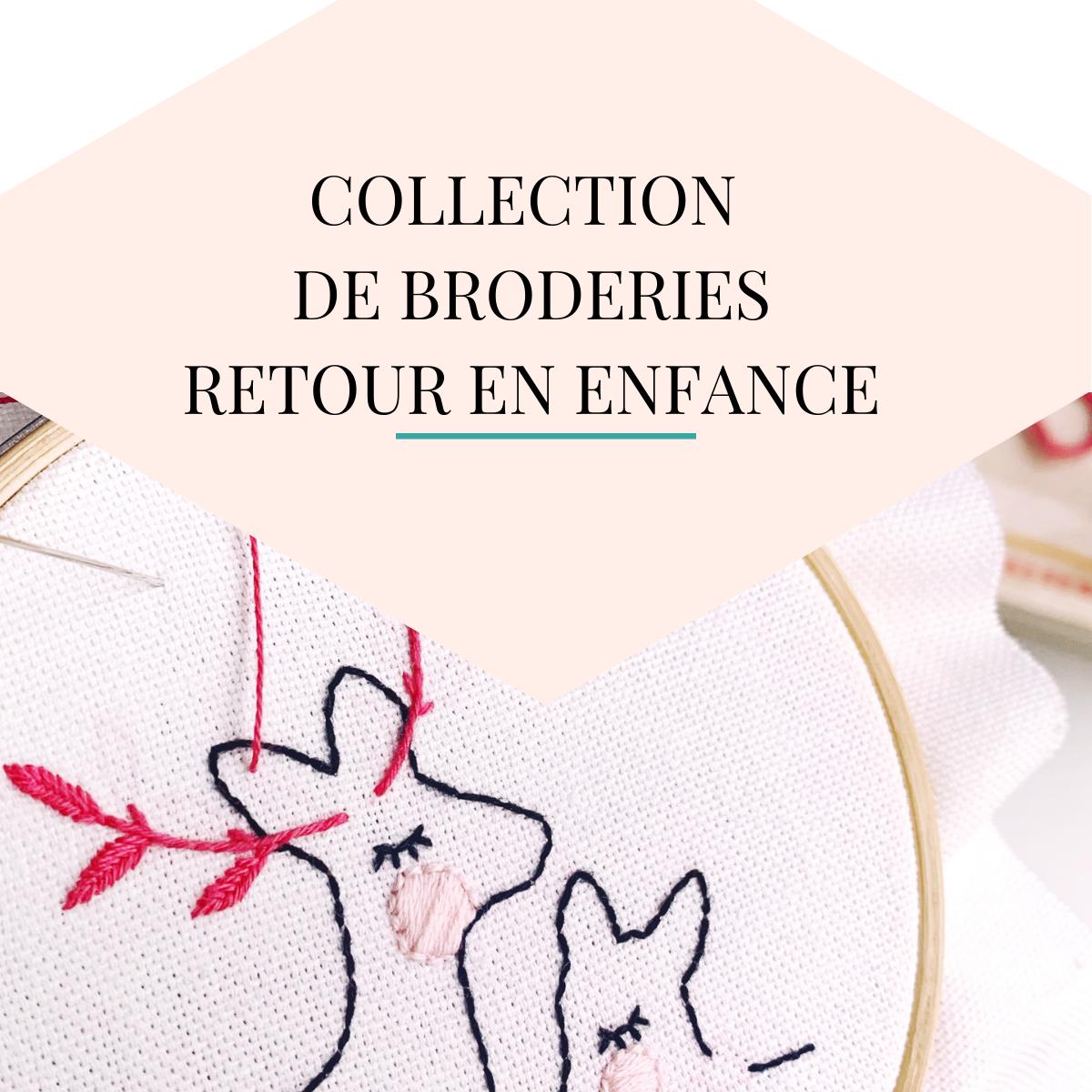 Collection de broderies "Retour en enfance"